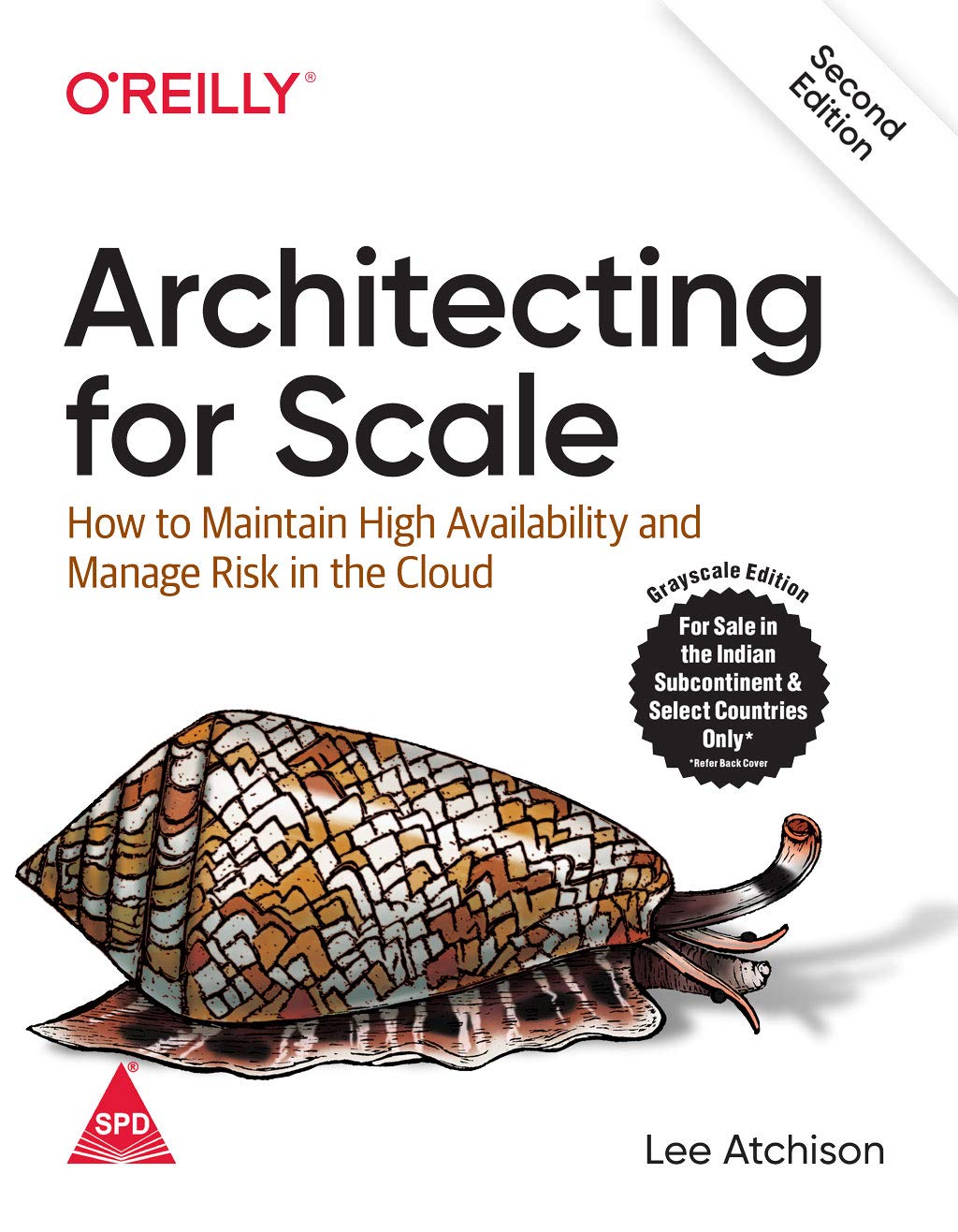 Architecting for Scale: How to Maintain High Availability and Manage Risk in the Cloud, Second Edition (Greyscale Indian Edition