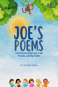 Joes Poems: Fun Poems of Hot Sun, Cool Friends, and Big Smiles