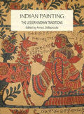 Indian Painting: The LesserKnown Traditions