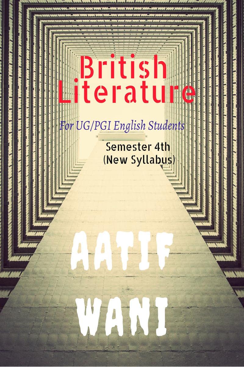 British Literature : For UG/PGI English (Hons), Semester 4th CLUJ