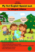 My first EnglishSpanish book : My first EnglishSpanish book, for bilingual children; My first bilingual book English Spanish