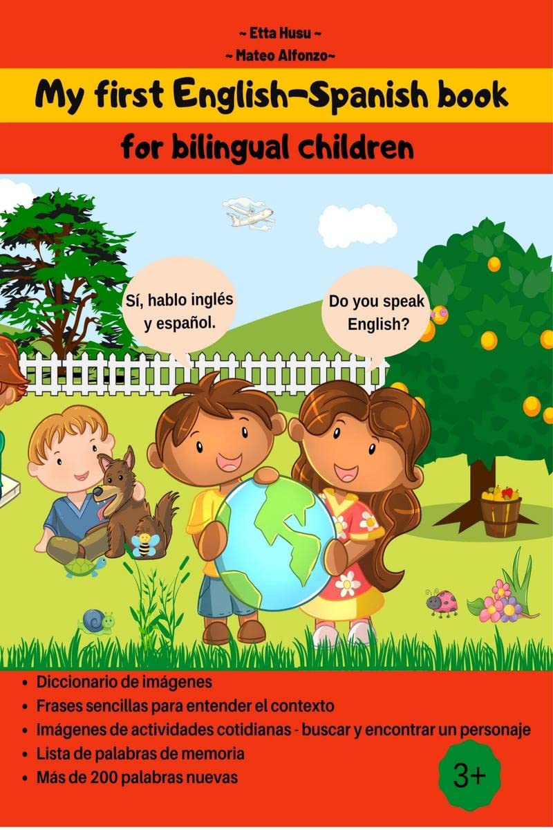 My first EnglishSpanish book : My first EnglishSpanish book, for bilingual children; My first bilingual book English Spanish