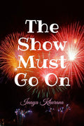 The Show Must Go On