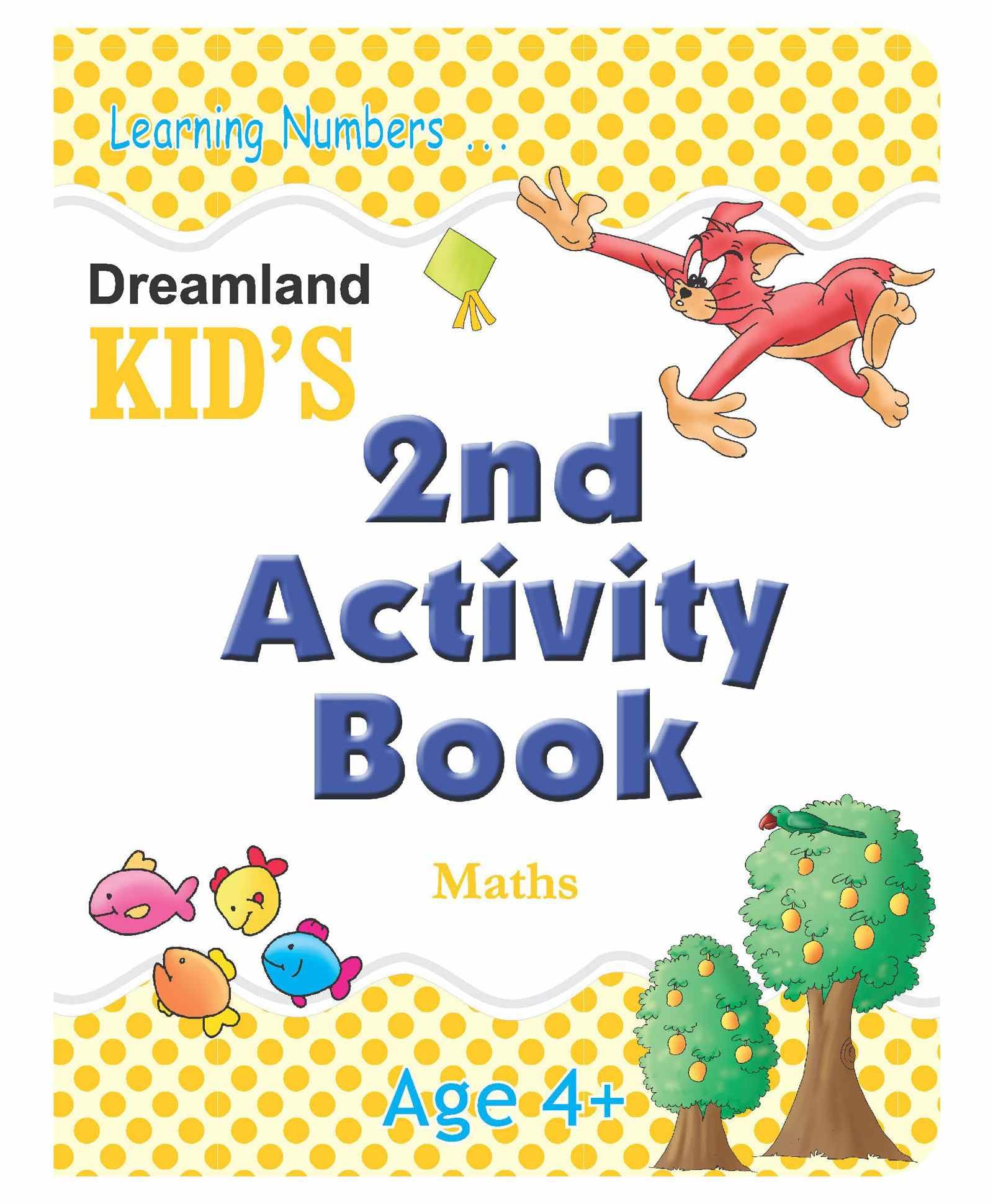 KidS 2Nd Activity Book  Maths For Age 4+ | Fun Illustrated Activities To Learn Numbers, Counting, Shapes, Basic Addition & Subtr