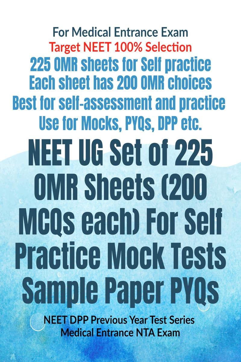 NEET UG Set of 225 OMR Sheets (200 MCQs each) For Self Practice Mock Tests Sample Paper PYQs : NEET DPP Previous Year Test Serie