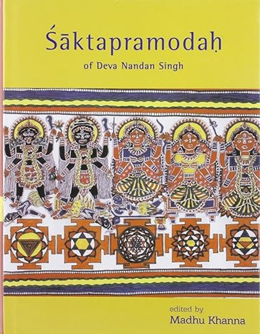 Saktapramodah: Of Deva Nandan Singh