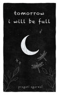 tomorrow I will be full