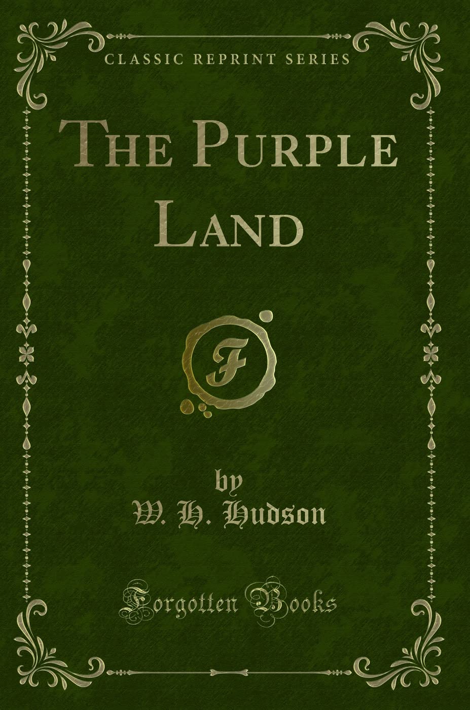 The Purple Land (Classic Reprint)