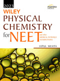 Wileys Physical Chemistry for NEET and other Medical Entrance Examinations, 2023ed