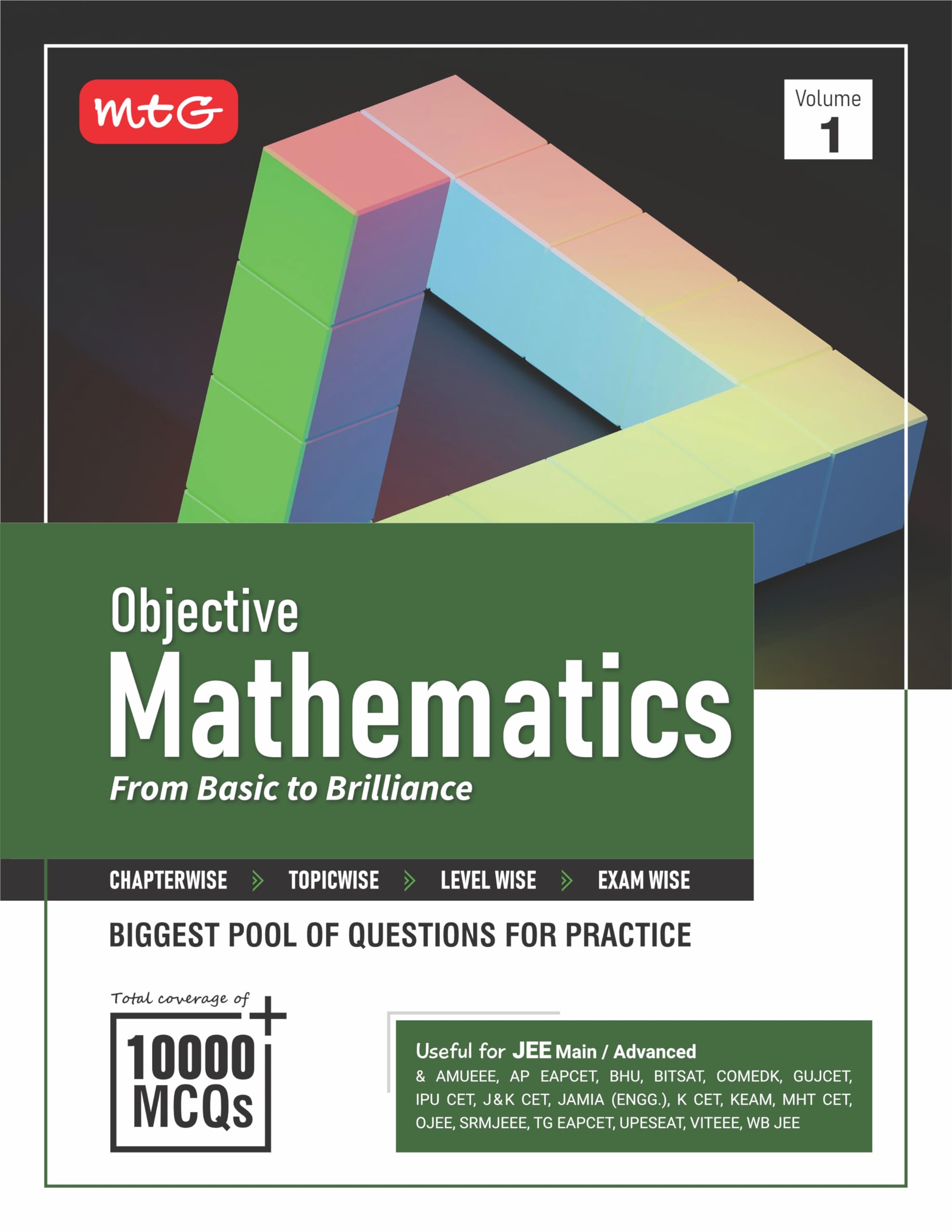 MTG Objective Mathematics Volume1 For JEE Main & Advanced and Other Engineering Entrances Exam | 10000+ Exercise MCQs & PYQs Fo