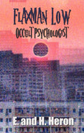 Flaxman Low, Occult Psychologist  Collected Stories