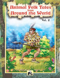 Animal Folk Tales from Around the World  Vol. 2: v. 2
