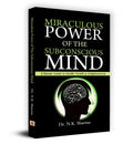 MIRACULOUS POWER OF SUBCONSCIOUS MIND