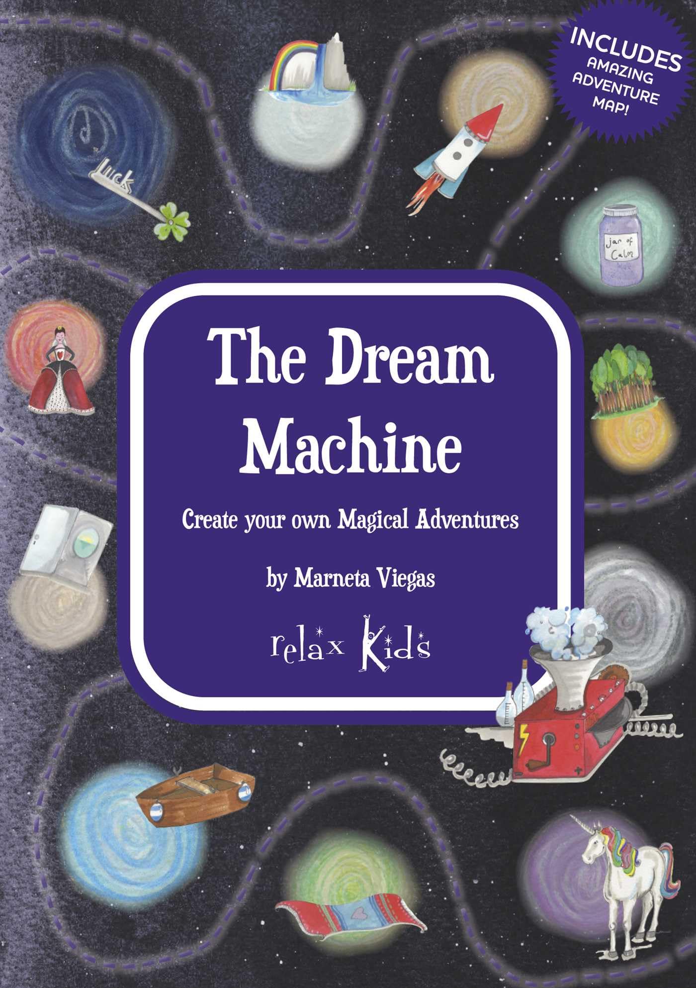 Relax Kids: The Dream Machine  Create Your Own Magical Adventures