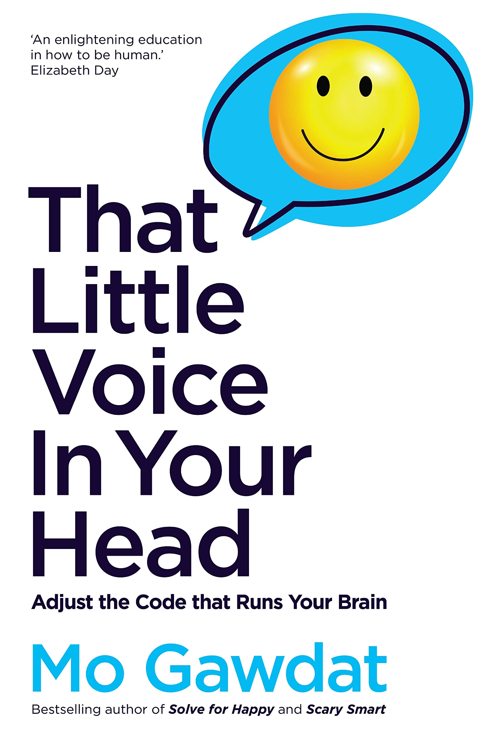 That Little Voice In Your Head:Adjust The Code That Runs Your Brain