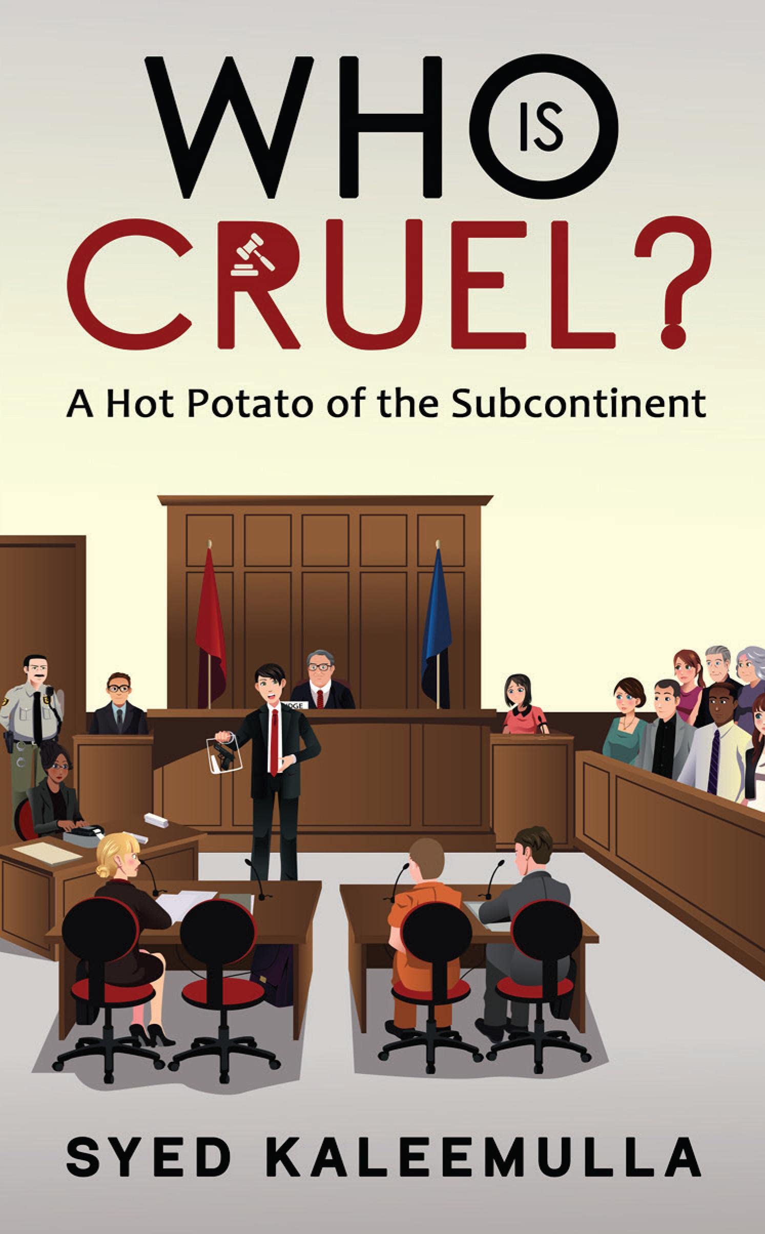Who Is Cruel?: A Hot Potato Of The Subcontinent