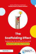 The Scaffolding Effect: Supporting All Students to Succeed (Teacher Cpd Academy)