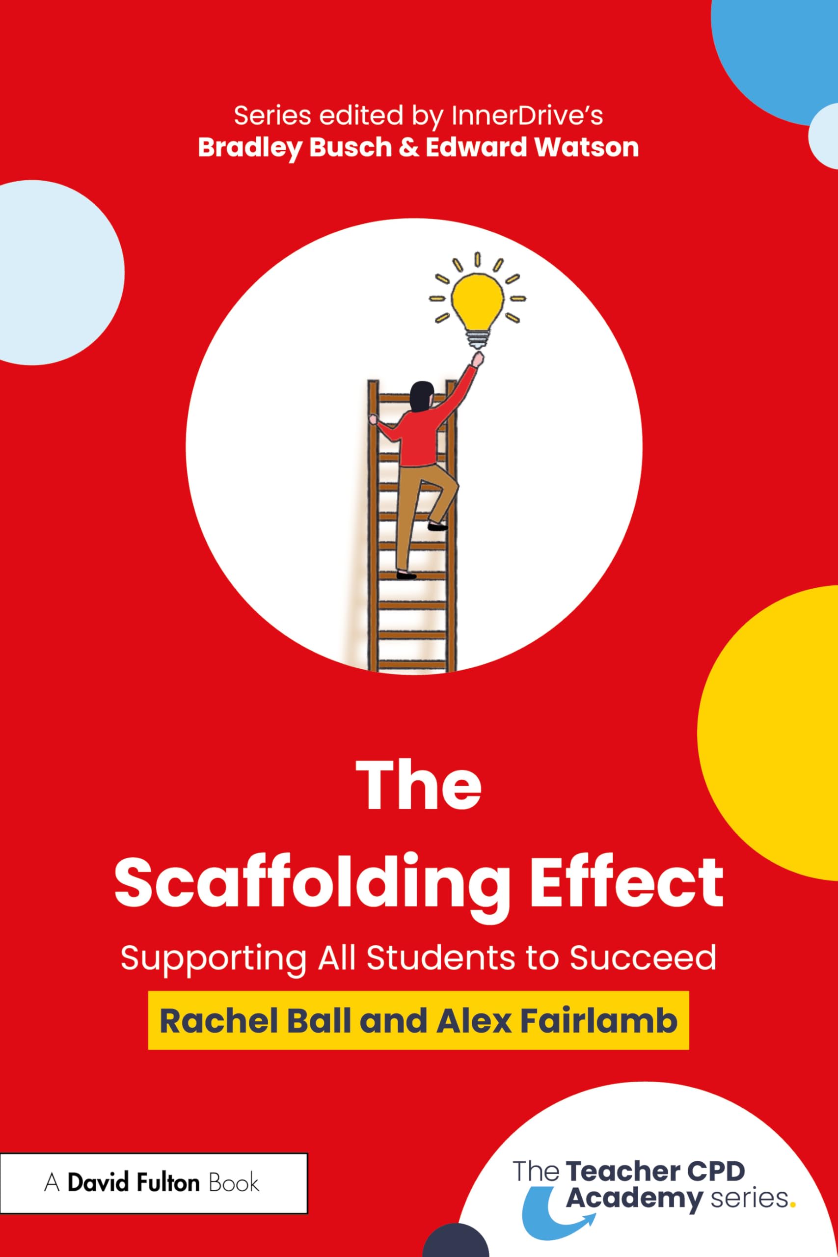 The Scaffolding Effect: Supporting All Students to Succeed (Teacher Cpd Academy)