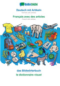 BABADADA, Deutsch mit Artikeln  Franais avec des articles, das Bildwrterbuch  le dictionnaire visuel: German with articles  F
