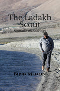 The Ladakh Scout : Nomadic wanderings