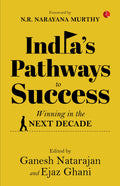 IndiaS Pathways To Success: Winning In The Next Decade