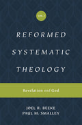 Reformed Systematic Theology, Volume 1: Revelation and God