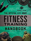 Official U.S. Army Fitness Training Handbook: The Extraordinary Sites Where History Was Made During The War That Saved Civilizat