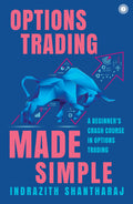 Options Trading Made Simple: A Beginners Crash Course in Options Trading