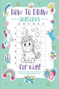 How to Draw Unicorns : A StepbyStep Drawing  Activity Book for Kids to Learn to Draw Cute Stuff