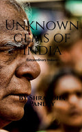 Unknown Gems Of India : Extraordinary Indians