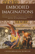 Embodied Imaginations: Fictional Characters Making Experiential Crossings into Real Life: An Unusual Phenomenon