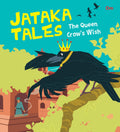 Jataka Tales: The Queen Crows Wish