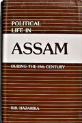 Political Life In Assam During The 19Th Century