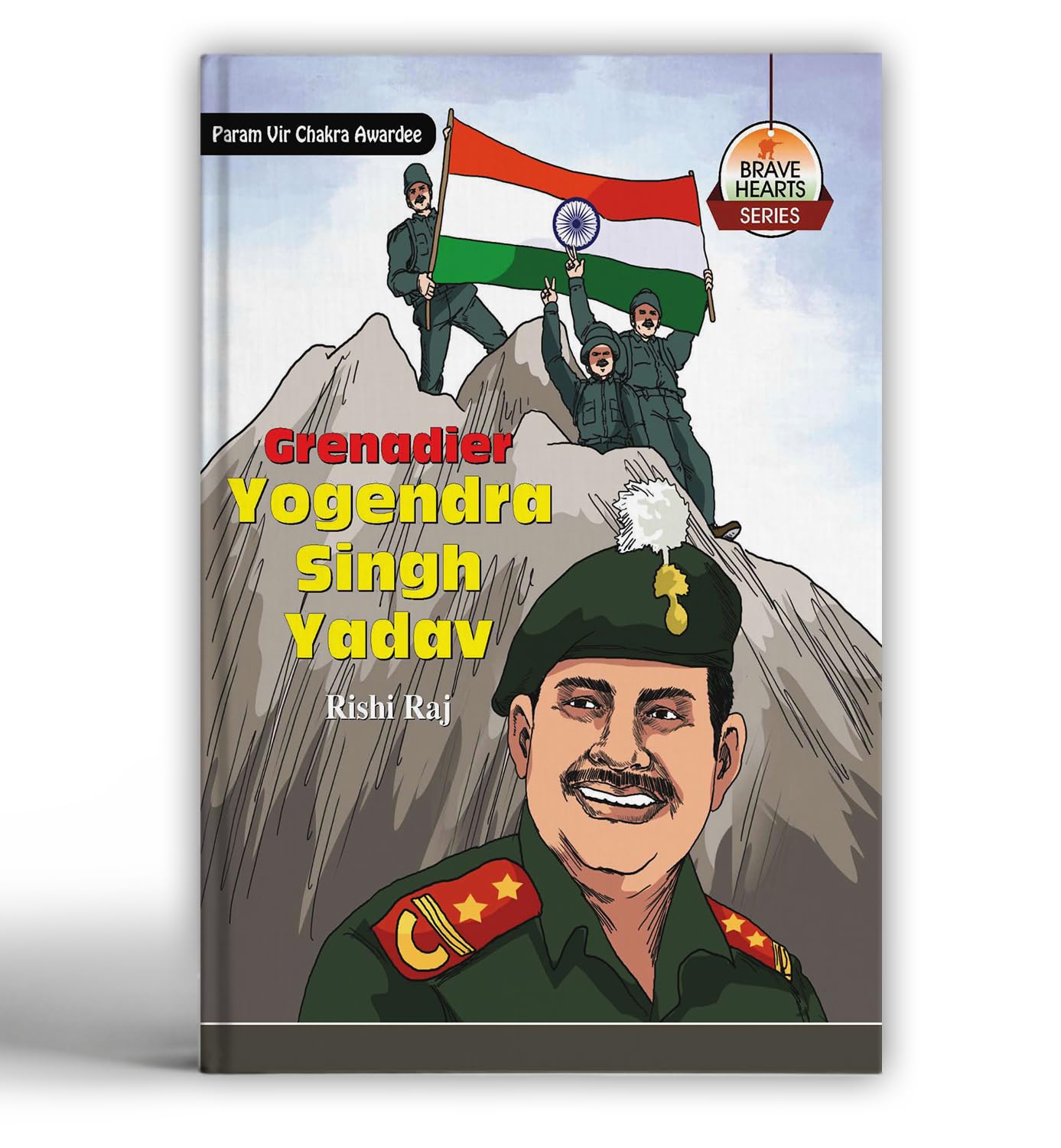 Grenadier Yogendra Singh Yada: Military Biography for Children