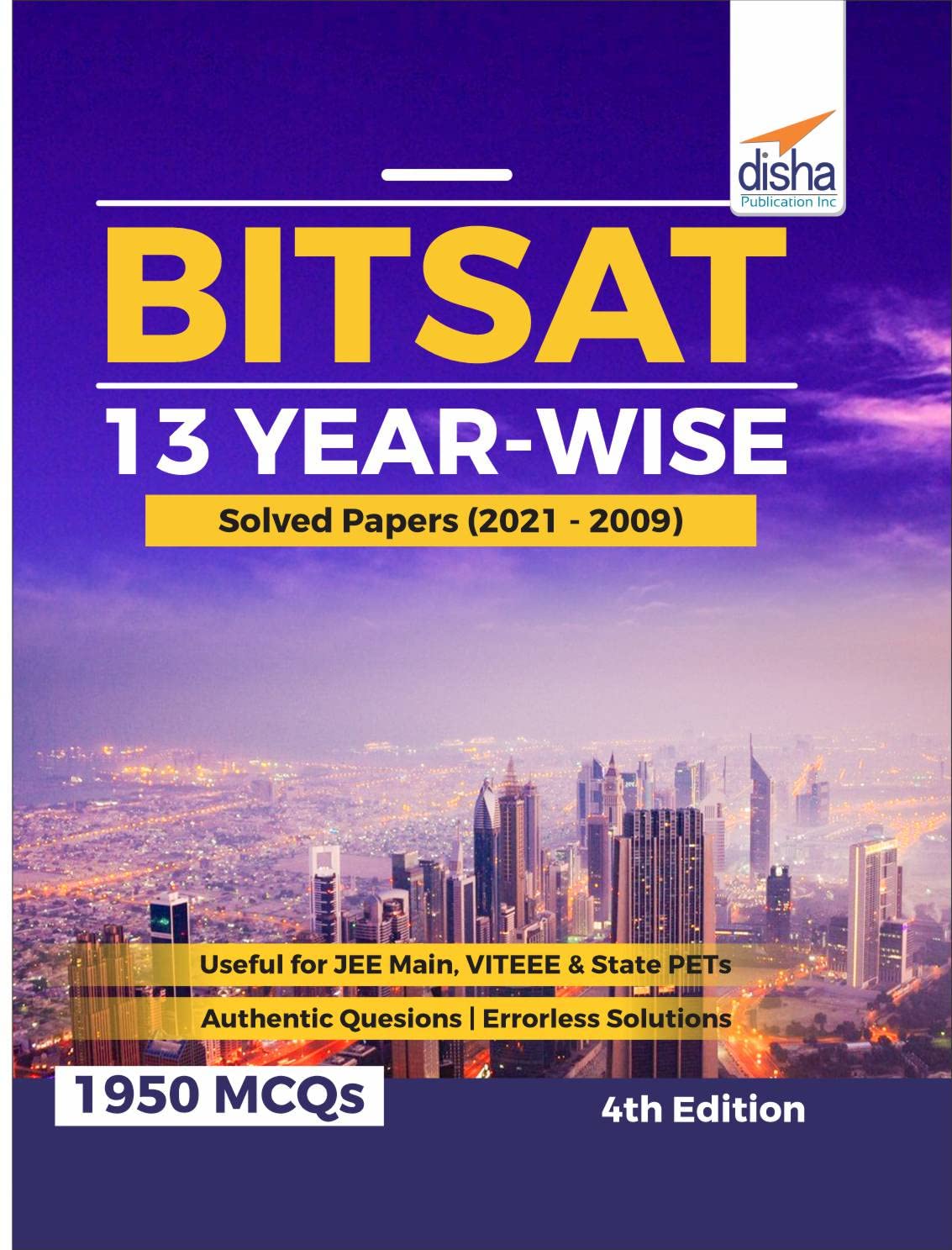 Bitsat 13 YearWise Solved Papers (2021  2009) 4Th Edition