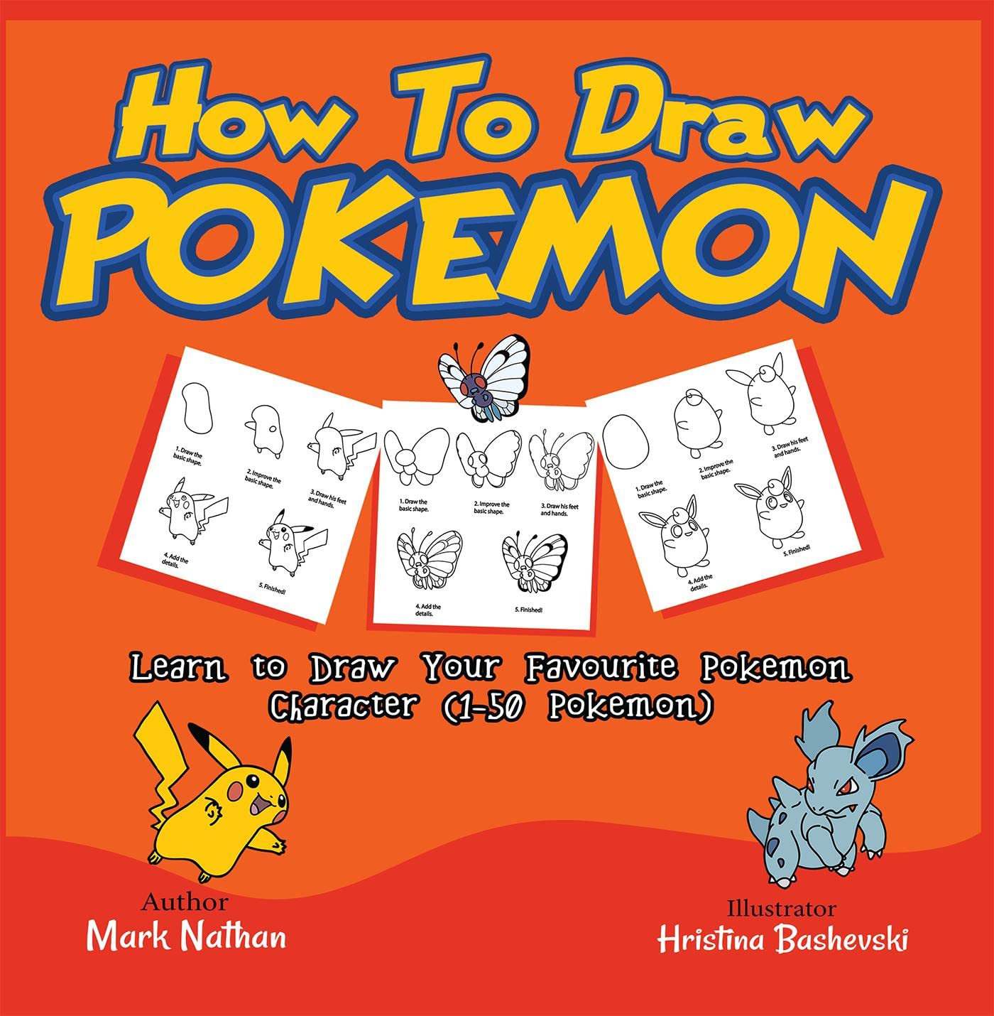 How to Draw Pokemon : Learn to Draw your Favourite Pokemon Character (150 Pokemon)