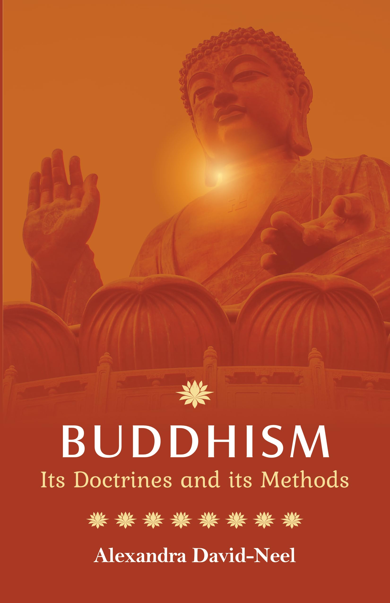 Buddhism: Its Doctrines and Its Methods | Revised, newly composed text edition | Alexandra DavidNel | Paperback