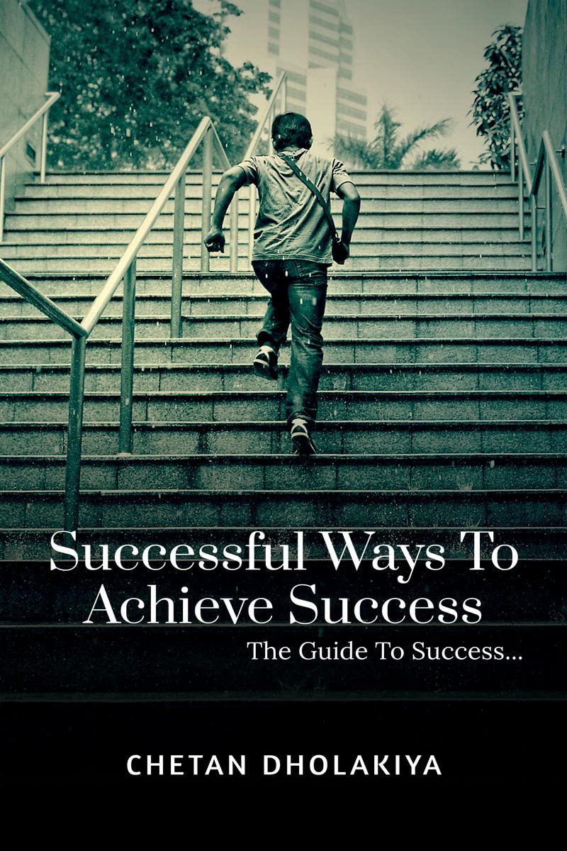 Successful Ways To Achieve Success : A Guide To Success