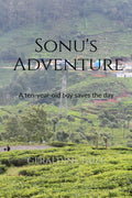 Sonus Adventure : A heartwarming story of a tenyearold boy who saves the day.