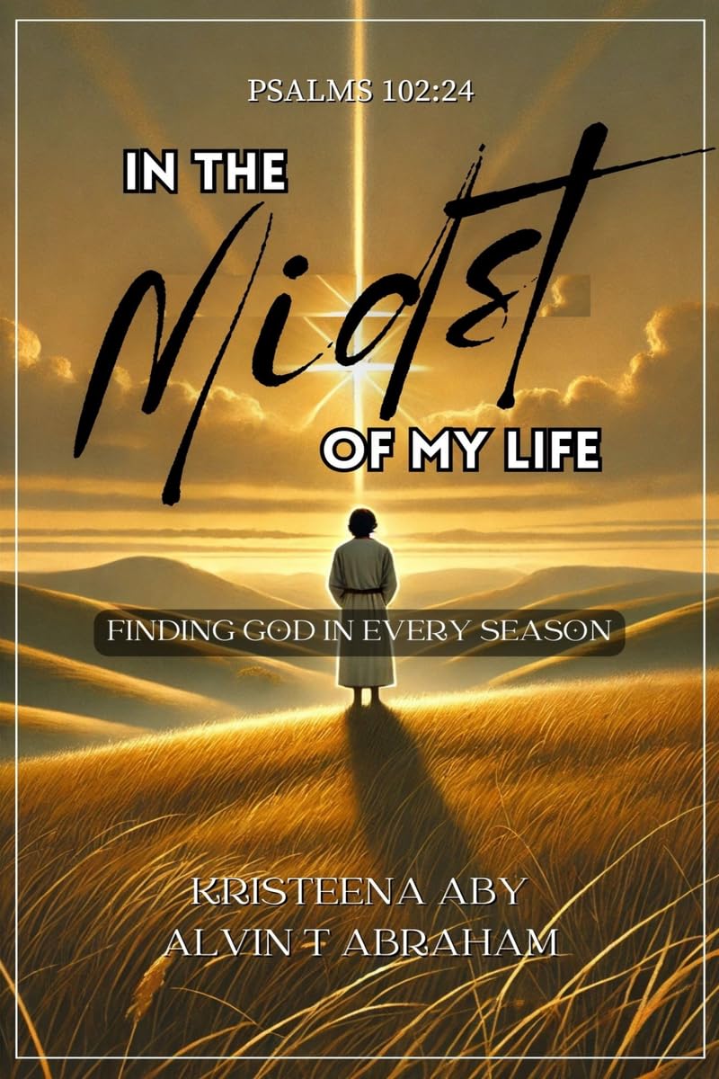 In The Midst Of My Life: Finding God In Every Season