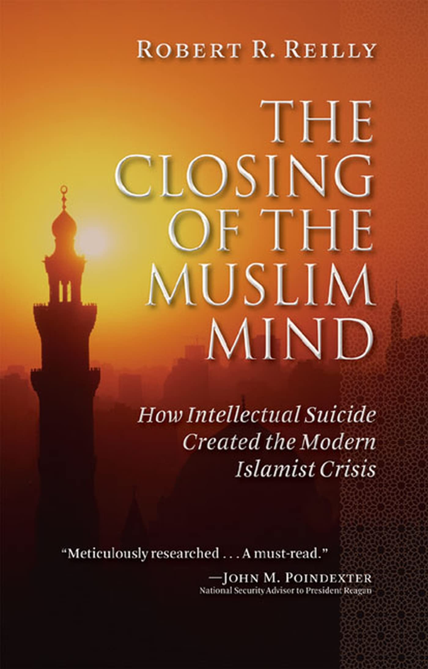The Closing of the Muslim Mind: How Intellectual Suicide Created the Modern Islamist Crisis