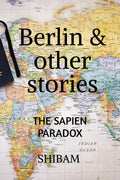 Berlin & Other Stories: The Sapien Paradox