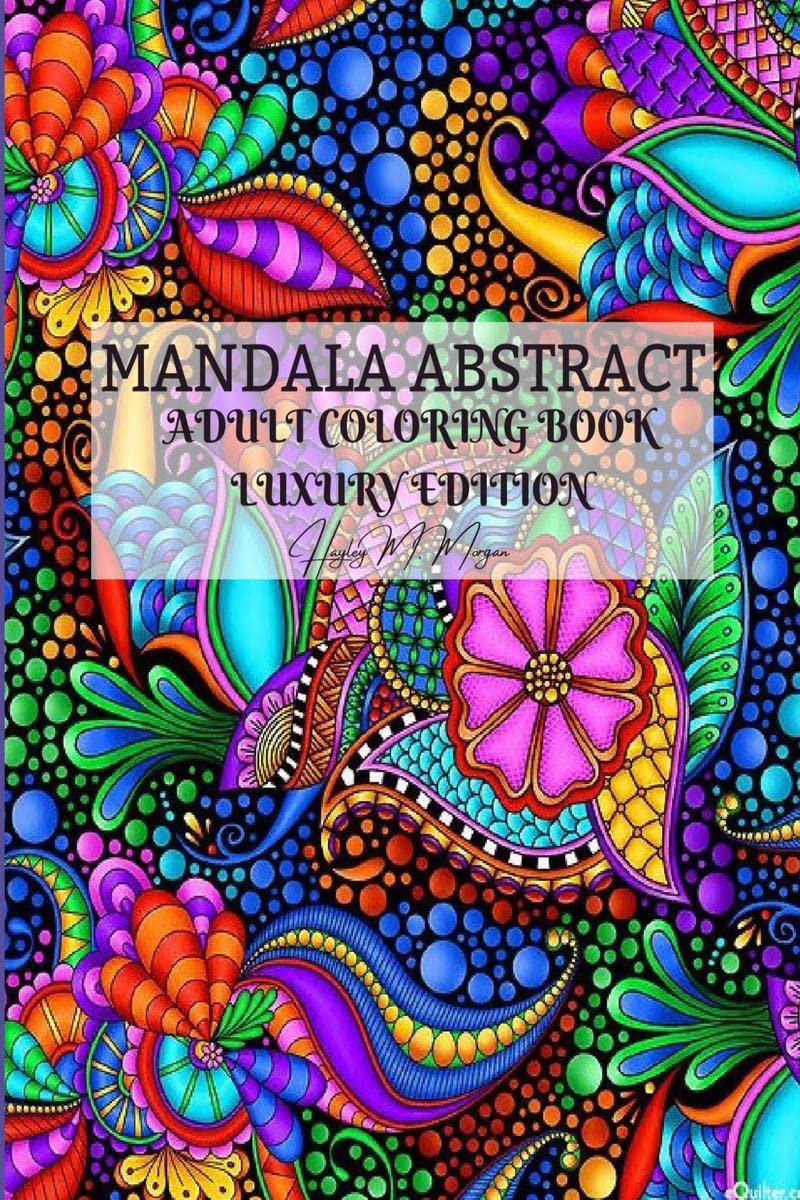 Mandala Abstract Adult Coloring Book Luxury Edition : Stress Relieving Mandala Designs for Adults | 50 Premium Coloring Pages wi