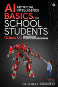 Ai  Artificial Intelligence Basics For School Students (Class Ix) : As Per The Latest Cbse Curriculum (Code No. 417)