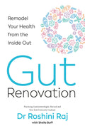 Gut Renovation: Remodel Your Health From The Inside Out