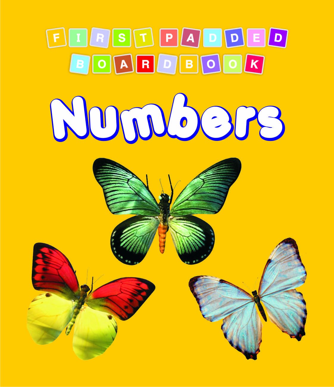 My First Padded Board Book  Numbers | Early Learning Board Book For Toddlers Ages 02 | Soft Padded Cover With Colorful Number 
