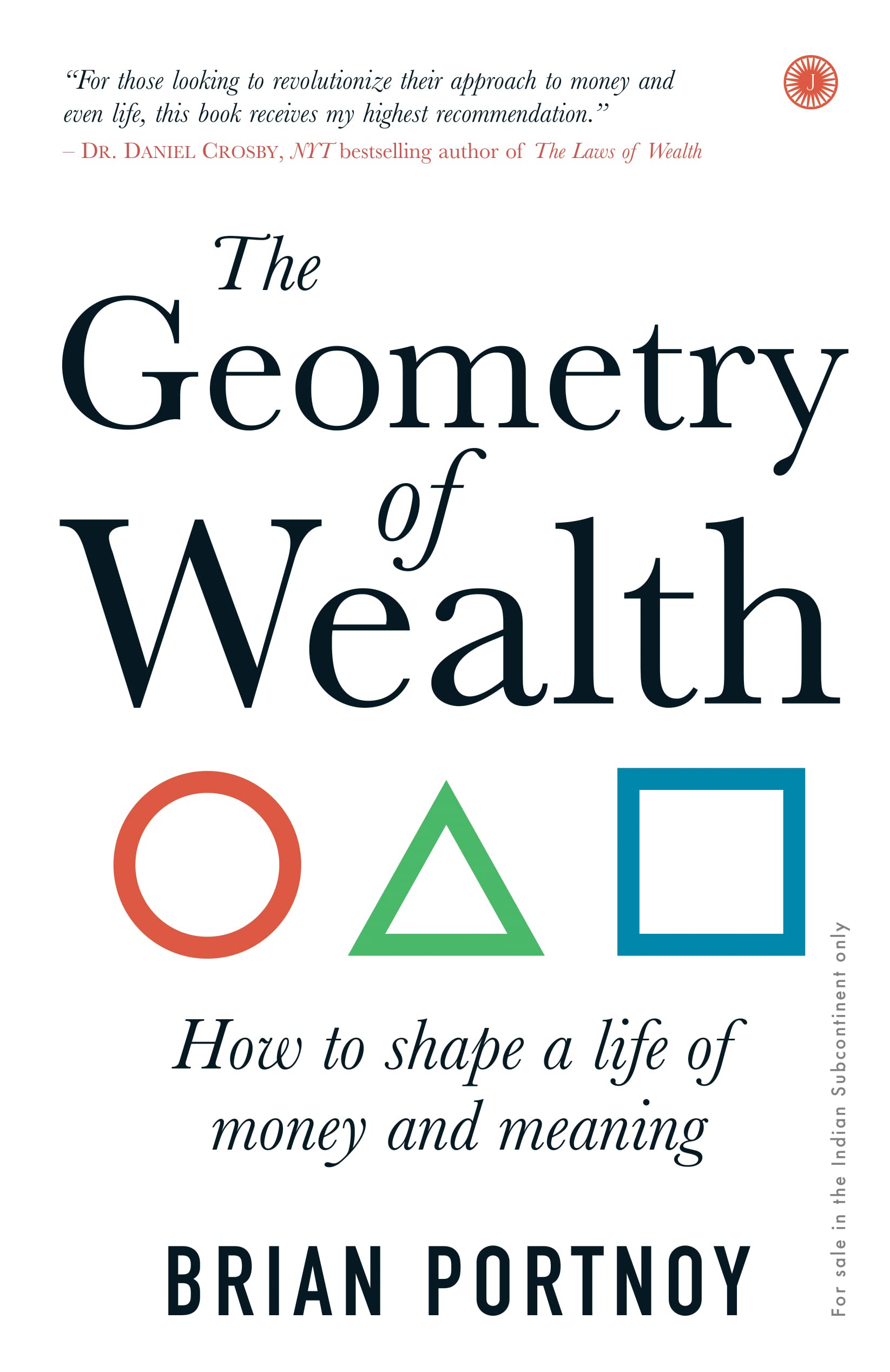 The Geometry of Wealth: How to shape a life of money and meaning