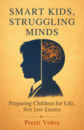 Smart Kids, Struggling Minds: Preparing Children for Life, Not Just Exams