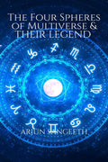 THE FOUR SPHERES OF MULTIVERSE AND THEIR LEGEND