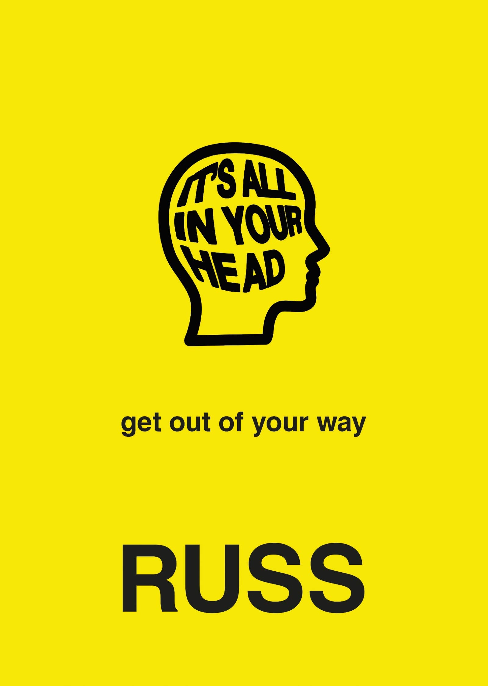 ITS ALL IN YOUR HEAD